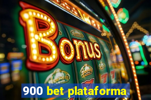 900 bet plataforma